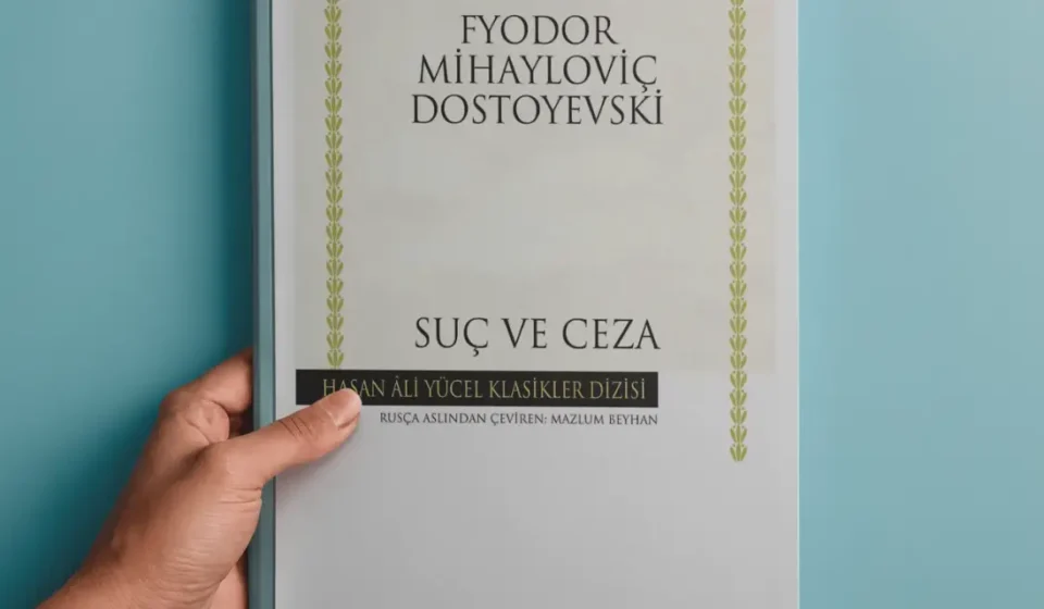 Suç ve Ceza: İnsan Vicdanının En Derin Karanlığına Açılan Kapı